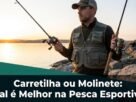 Carretilha ou Molinete