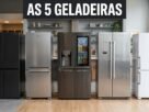 As 5 Geladeira mais Vendidas e recomendadas